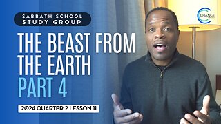 The Beast From The Earth (Revelation 13) Sabbath School Lesson Study Group w/ Chris Bailey III