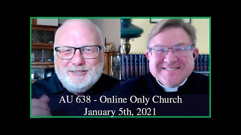 Anglican Unscripted 638 - Online Only Church