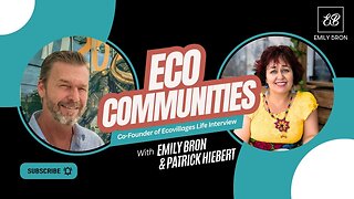 Creating Sustainable and Freedom-Oriented Eco Communities: Interview with Patrick Hiebert