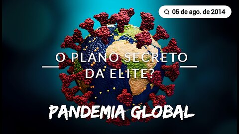 Pandemia Global - Vídeo de 2014