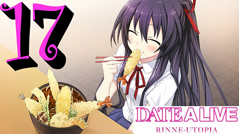 Let's Play Date A Live: Rinne Utopia [17] Cheat Day
