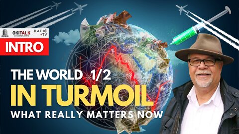 The world in turmoil - What really matters now.
