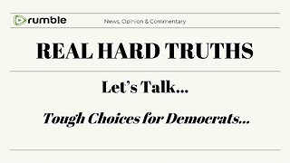 Let's Talk - Democrats facing some tough choices...