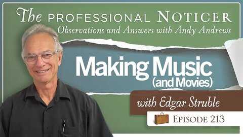 Making Music (and Movies) with Edgar Struble