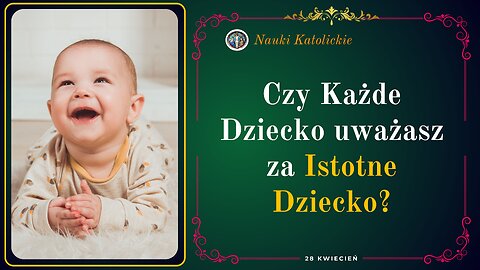 Czy Każde Dziecko uważasz za Istotne Dziecko?