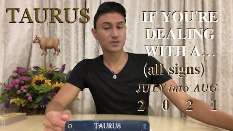 TAURUS ♉️ “If You’re Dealing With A…” (Going Through All Signs)