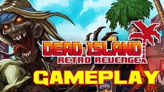 Dead Island Retro Revenge - PlayStation 4 Gameplay 😎Benjamillion