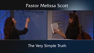 The Very Simple Truth by Pastor Melissa Scott, Ph.D.