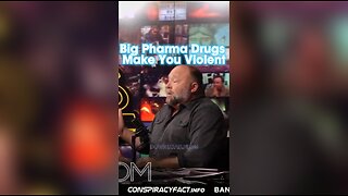 Alex Jones: Big Pharma Drugs Like Prozac Turn You Into a Psychotic Maniac - 10/26/23