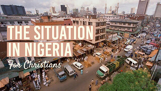 The Situation in Nigeria for Christians