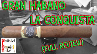 Gran Habano La Conquista (Full Review) - Should I Smoke This