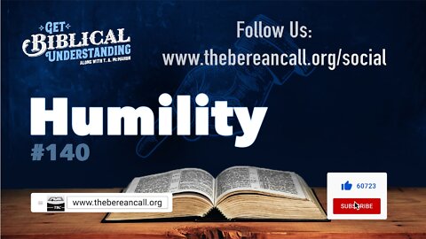 Get Biblical Understanding #140 - HUMILITY