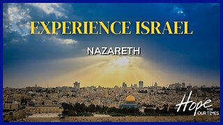 Experience Israel - Nazareth with Tom Hughes and David Tal