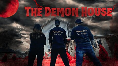 The DEMON House (very haunted)