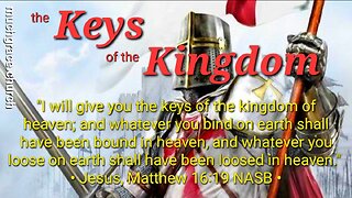 The Keys of The Kingdom (13) : Keys in Operation
