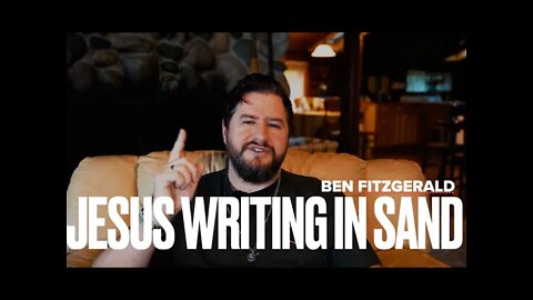 Jesus Writing in the Sand || Ben Fitzgerald