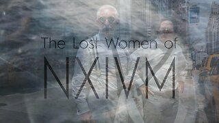 The Lost Women of NXIVM (Michelle Wong, Roger Stone, Keith Raniere)