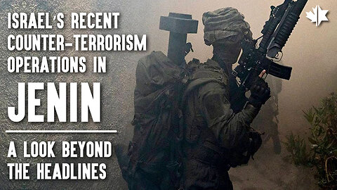 Israel’s Recent Counter-Terrorism Operations In Jenin: A Look Beyond The Headlines