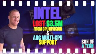 Intel Lost $3.5 Million From GPU Division | ARC Multi-GPU Support - 173