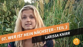 07. Wer ist mein Nächster - Teil 2 # Lebensworte