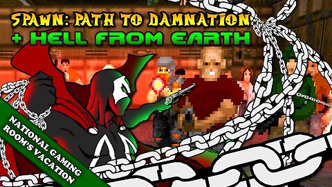 Spawn: Path to Damnation + Hell from Earth [National Gaming Room's Vacation 4]