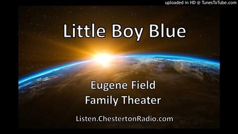 Little Boy Blue - Family Theater - Eugene Field
