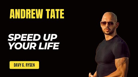 Speed up your life - Andrew Tate