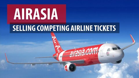 AirAsia Selling Competing Airline Tickets