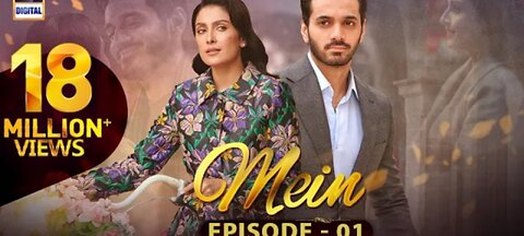 Mein _ episode 1 ( eng sub ) 07 aug 2023 _ wahaj Ali _ Ayeza Khan _ ARY Digital