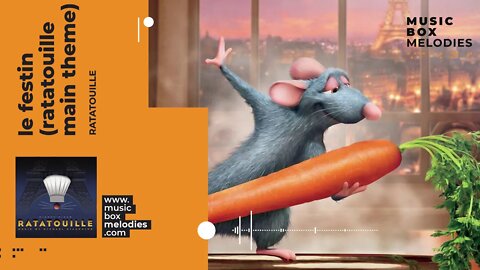 [Music box melodies] - Le Festin (Ratatouille main theme) by Ratatouille
