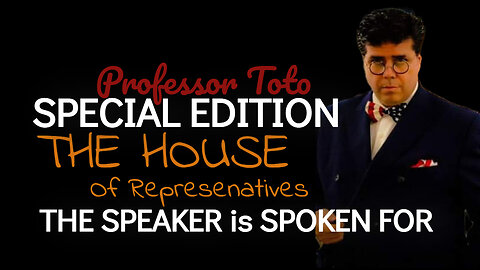 SPECIAL EDITION TONIGHT with Professor Toto - " WHY you CAN TRUST, the old RINO, Kevin McCarthy"