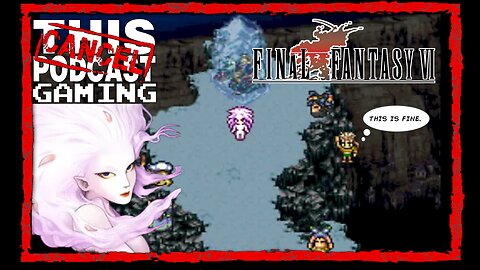 CTP Gaming: Nerd Out With Final Fantasy VI, Dissidia 012, FFXIV & More!