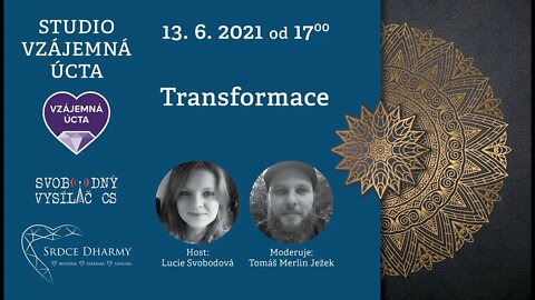 Lucie Svobodová, Tomáš Merlin Ježek: 13.6.2021 - TRANSFORMACE