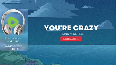 Guns n' Roses - You're Crazy (Lyrics)