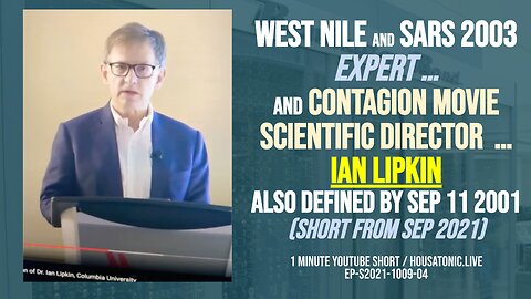 West nile, SARS 2003 expert, and Contagion movie scientific director Lipkin also defined by 911