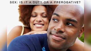 SHOULD SEX BE OBLIGATORY IN RELATIONSHIPS/MARRIAGES?