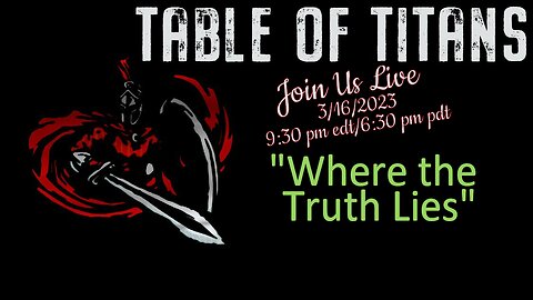 #TableofTitans "Where the Truth Lies"