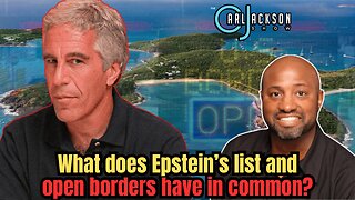 What does Epstein’s list and open borders have in common?