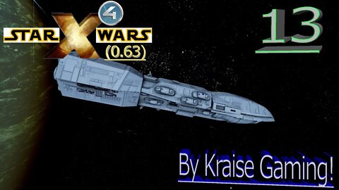 Ep:13 - Dreadnaught Capture Op! - X4 - Star Wars: Interworlds Mod 0.63 /w Music! - By Kraise Gaming!