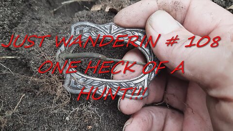 JUST WANDERIN #108 Metal Detecting Northern Wisconsin!