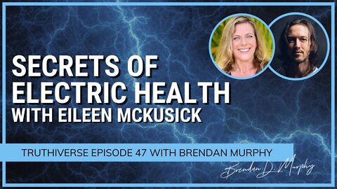 SECRETS OF ELECTRIC HEALTH: THE RING OF TRUTH - WITH EILEEN MCKUSICK
