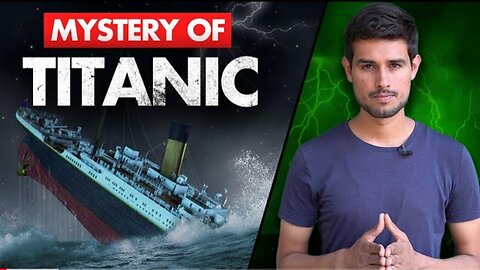 Mystery of Titanic | How the World's Greatest Ship Disappeared? | Dhruv Rathee in Hindi