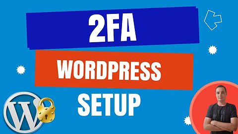 Level Up Your WordPress Security: Harnessing the Power of 2FA