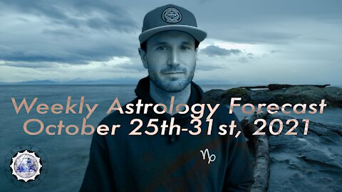 Weekly Astrology Forecast October 25th-31st, 2021. (All Signs)