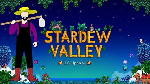 [Stardew Valley] Just a Lot of Grinding (15)