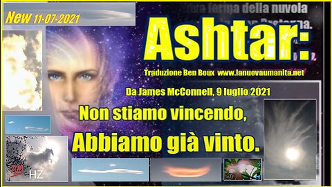 Ashtar Non stiamo vincendo, abbiamo già vinto.