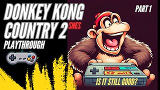 Revisiting Donkey Kong Country 2 Super Nintendo SNES Playthrough [Part 1]