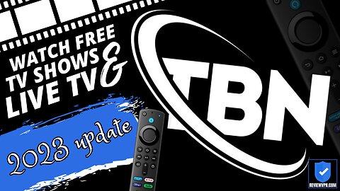 TBN - Watch Free TV Shows and Live TV! (Install on Firestick) - 2023 Update