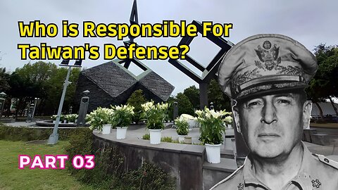 (03) Who is Responsible for Taiwan's Defense? | Taiwan's Incorporation into ROC's territory