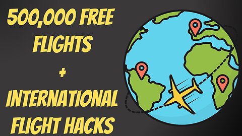 500,000 Free Flights and International Flight Hacks